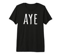 Aye Scots Northerners Greeting Scottish Dialect Funny Saying Premium T-Shirt