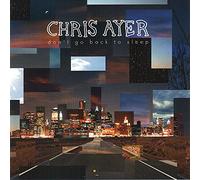 Ayer, Chris - Don't Go Back to Sleep