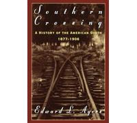 Ayers - Southern Crossing A History of the American South 1877-1906 - - J555z