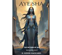 Ayesha. The Return of She: Ayesha series volume 2