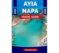Ayia Napa Travel Guide 2025-2026: Beaches, Nightlife, Hotels, Local Food, Things to Do, and Day Trips in Cyprus.