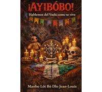 "¡AYIBÓBOI! HABLEMOS DEL VUDÚ COMO SE VIVE"