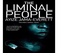 Ayize Jama-Everett The Liminal People : A Novel Paperback Book Ayize Jama-Everett Multicolor
