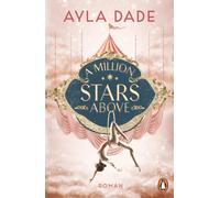 Ayla Dade A Million Stars Above: Roman. Die New Adult Starautorin mi (Paperback)