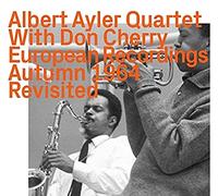Ayler,Albert - European Recordings Autumn 1964 Revisited