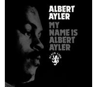 Ayler,Albert - My Name Is Albert Ayler
