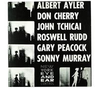 Ayler, Albert - New York Eye and Ear Control