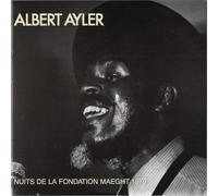 Ayler, Albert - Nuits De La Fondation Maeght 1970