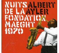 Ayler, Albert - Nuits De La Fondation Maeght 1970 [Spanish Import]