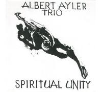 Ayler Albert - Spiritual Unity