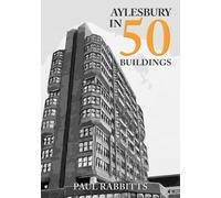 Aylesbury in 50 Buildings