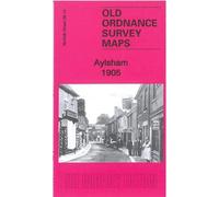 Aylsham 1905: Norfolk Sheet 28.14 (Old Ordnance Survey Maps of Norfolk)