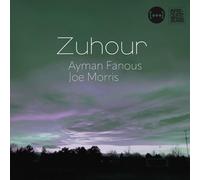 Ayman Fanous & Joe Morris - Zuhour