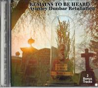 Aynsley Dunbar Retalation - Remains to Be Heard & 2 Bonus