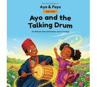 Ayo and the Talking Drum: An African Tale of Courage and Kindness (1)
