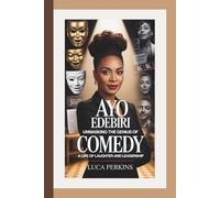 AYO EDEBIRI: Unmasking the Genius of Comedy - A Life of Laughter and Leadership