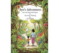 Ayo's Adventures: Ayo and the Little Egret & Ayo Goes Visiting