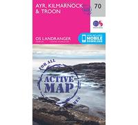 Ayr, Kilmarnoch & Troon Map | Weatherproof | Ardrossan & Maybole | Ordnance Survey | OS Landranger Active Map 70 | Scotland | Walks | Cycling | Days Out | Maps | Adventure