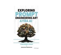 Ayra AI - Your Prompt Coach: Exploring Prompt Engineering Art