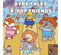 Ayre Tales K-POP Friends: A Cute Animal Colouring Book