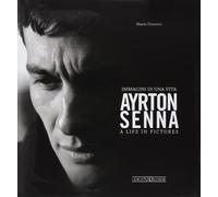 Ayrton Senna - A Life in Pictures: Immagini Di Una Vita/A Life in Pictures