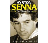 Ayrton Senna: The Whole Story