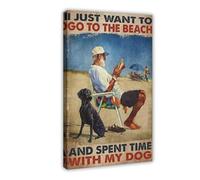 AYTREDF Beach With Dog - I Just Want To Go To The Beach, And Spent Time With My Dog, Reading Books Home Decor Poster Canvas Poster Bedroom Decor Landscape Office Room Decor Gift 24x36inch(60x90cm)