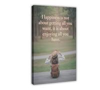 AYTREDF Happiness Is Not About Getting All You Want It Is About Enjoying All Youhave Inspirational Quotes Canvas Poster Bedroom Decor Landscape Office Room Decor Gift 20x30inch(50x75cm)