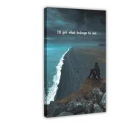 AYTREDF I'll Get What Belongs to Me Itinspirational Quotes Canvas Poster Bedroom Decor Landscape Office Room Decor Gift 24x36inch(60x90cm)