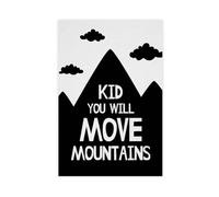 AYTREDF Kid You Will Move Mountains Nursery Canvas Poster Wall Art Decor Print Picture Paintings for Living Room Bedroom Decoration 24x36inch(60x90cm)