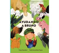 Ayudando a Bruno: una historia de implantes cocleares perdidos y encontrados en la granja (el joven granjero tiene pérdida de audición), contada a ... enfocado para el aprendizaje temprano