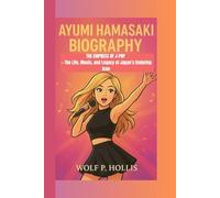 AYUMI HAMASAKI BIOGRAPHY: The Empress of J-Pop - The Life, Music, and Legacy of Japan’s Enduring Icon