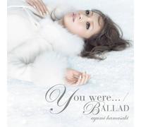 Ayumi Hamasaki - You Were. /Ballad [CD Only] [Import]
