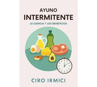 Ayuno Intermitente: La Ciencia y los Beneficios