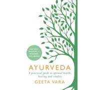 Ayurveda : Ancient wisdom for modern wellbeing