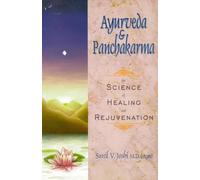 Ayurveda and Panchakarma: The Science of Healing and Rejuvenation