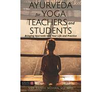 Ayurveda for Yoga Teachers and Students
