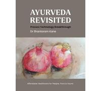 Ayurveda revisited: Process Technology Breakthrough: 1 (Iit Alumni Council)