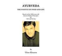 Ayurveda: The Science of Food & Life: The Science of Food & Life