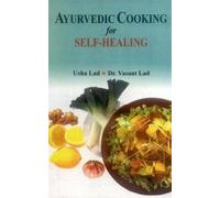 Ayurvedic Cooking for Self Healing
