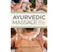 Ayurvedic Massage : Abhyanga for Chronic Pain and Other Conditions