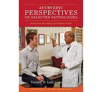 Ayurvedic Perspectives on Selected Pathologies