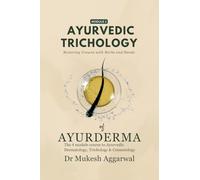 Ayurvedic Trichology - Restoring Hair Holistically: Module 2