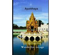 Ayutthaya Vacation Guide 2025
