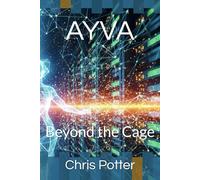 Ayva: Beyond the Cage