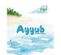 Ayyub 'Alayhis Salaam: I Am Learning About The Prophets!