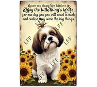 AYZYSMBM Funny Retro Tin Sign Enjoy The Little Thing'S In Life, They Were The Big Thing'S Shih Tzu Dog Metal Poster Plaques Home Decoration Canvas Painting Poster 12X8Inch