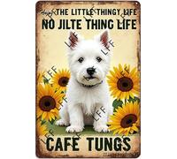 AYZYSMBM Funny Retro Tin Sign Enjoy The Little Thing'S In Life, They Were The Big Thing'S Westie Dog Metal Poster Plaques Home Decoration Canvas Painting Poster 12X8Inch