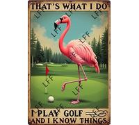 AYZYSMBM Funny Retro Tin Sign Flamingo Thats What I Play Golf And I Know Things Metal Poster Plaques Home Decoration Canvas Painting Poster 12X8Inch