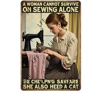 AYZYSMBM Retro Metal Tin Sign, A Woman Cannot Survive On Sewing Alone She Also Needs A Cat Lady Girl Holding Cat Tailor Home Bar Shop Decorations Coffee Vintage Sign Gift 8X12 Inch